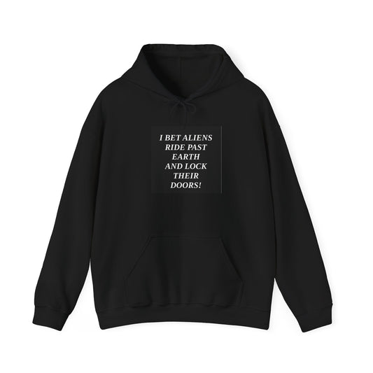 Funny Alien Quote Unisex Hoodie for Space Lovers